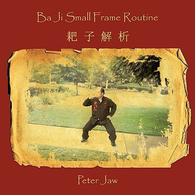 Ba Ji Small Frame Routine by Jaw, Peter
