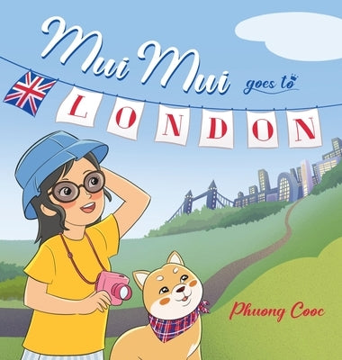 Mui Mui Goes to London by Cooc, Phuong