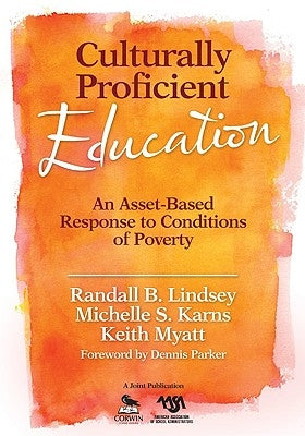 Culturally Proficient Education: An Asset-Based Response to Conditions of Poverty by Lindsey, Randall B.