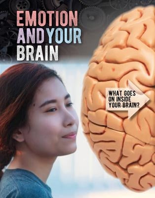 Emotion and Your Brain by Snedden, Robert