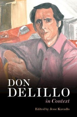 Don Delillo in Context by Kavadlo, Jesse
