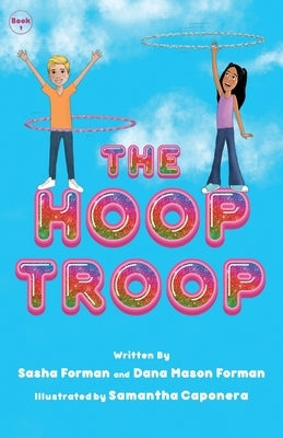 The Hoop Troop by Forman, Sasha