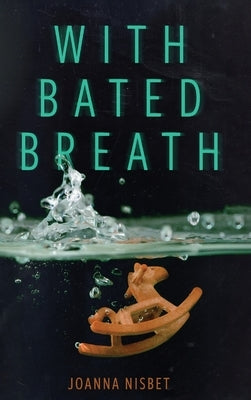 With Bated Breath by Nisbet, Joanna