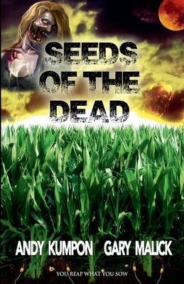 Seeds of the Dead by Kumpon, Andy