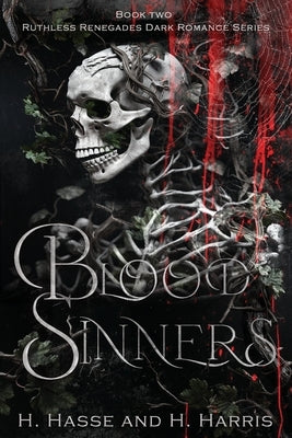 Blood Sinner: Book 2 in the Ruthless Renegades Dark MC Romance Series by Harris, H.