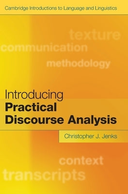Introducing Practical Discourse Analysis by Jenks, Christopher J.