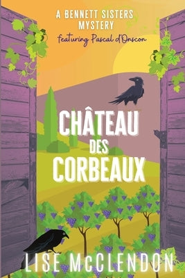 Château des Corbeaux by McClendon, Lise