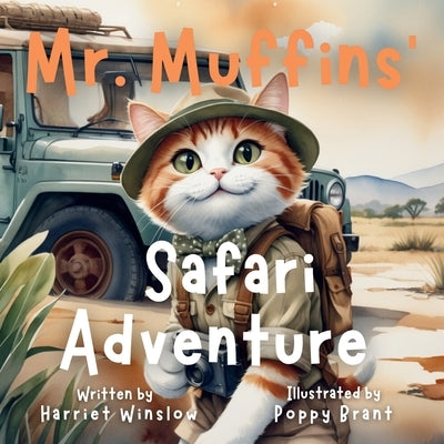 Mr. Muffins' Safari Adventure: A Rhyming Picture Book for Kids 6-8 - Join an Adventurous Cat on a Wildlife Trip! 5-Minute Story Perfect for Bedtime + by Winslow, Harriet