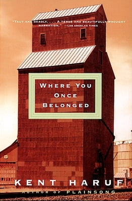 Where You Once Belonged by Haruf, Kent
