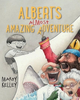 Albert's Almost Amazing Adventure by Kelley, Marty