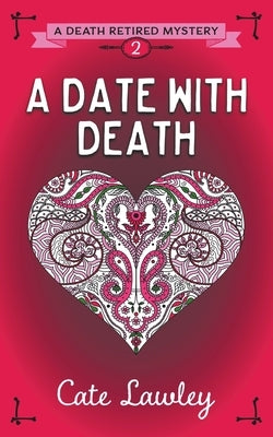 A Date with Death by Lawley, Cate