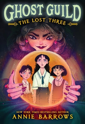 The Lost Three by Barrows, Annie