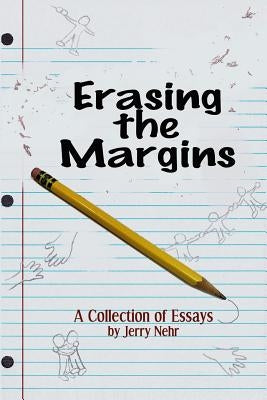 Erasing the Margins by Nehr, Jerry