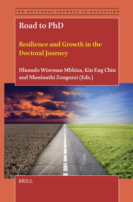 Road to PhD: Resilience and Growth in the Doctoral Journey by Wiseman Mbhiza, Hlamulo