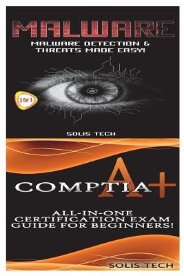Malware + Comptia A+ by Tech, Solis
