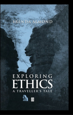 Exploring Ethics by Almond, Brenda
