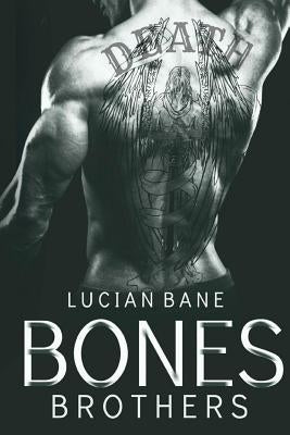 Bones Brothers by Bane, Lucian