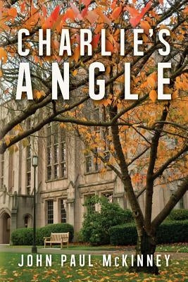 Charlie's Angle by McKinney, John Paul