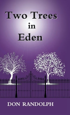 Two Trees in Eden by Randolph, Don