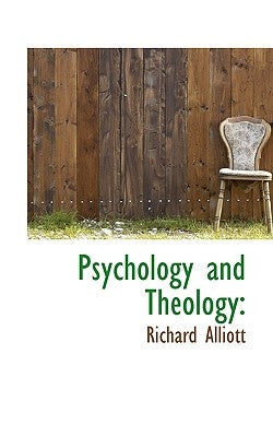 Psychology and Theology by Alliott