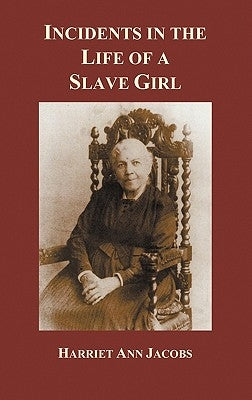 Incidents in the Life of a Slave Girl by Brent, Linda