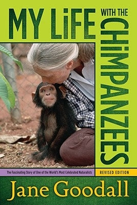 My Life with the Chimpanzees by Goodall, Jane