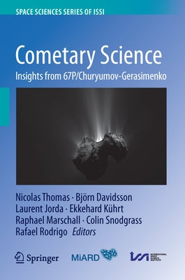 Cometary Science: Insights from 67p/Churyumov-Gerasimenko by Thomas, Nicolas