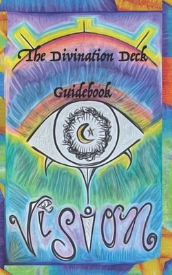 Vision The Divination Deck Guidebook by Labryn, Laurel