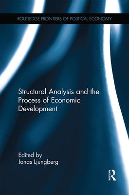 Structural Analysis and the Process of Economic Development by Ljungberg, Jonas