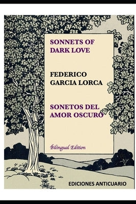 Sonnets of Dark Love by Federico Garcia Lorca: Sonetos del Amor Oscuro by Escribano, Mar