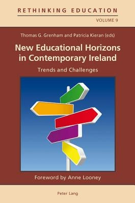 New Educational Horizons in Contemporary Ireland: Trends and Challenges by Gaden, Gerry