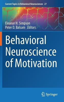 Behavioral Neuroscience of Motivation by Simpson, Eleanor H.