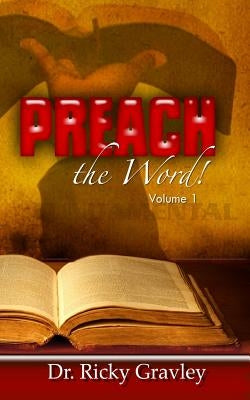 Preach the Word by Gravley, Ricky