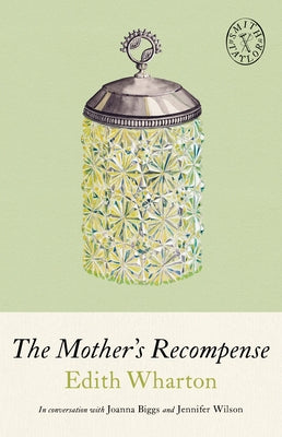 The Mother's Recompense by Wharton