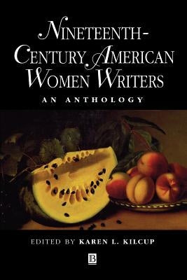 19th Century Amern Wmn Writers by Kilcup, Karen L.