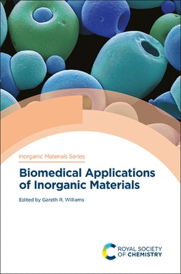 Biomedical Applications of Inorganic Materials by Williams, Gareth R.