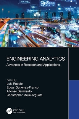 Engineering Analytics: Advances in Research and Applications by Rabelo, Luis