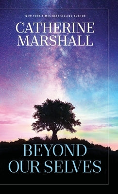 Beyond Our Selves by Marshall, Catherine
