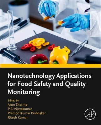 Nanotechnology Applications for Food Safety and Quality Monitoring by Sharma, Arun