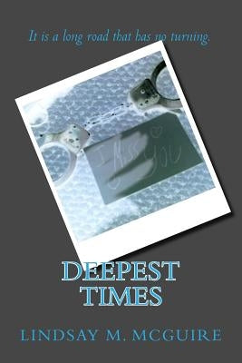 Deepest Times by McGuire, Lindsay Marie