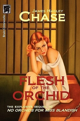 Flesh of the Orchid by Chase, James Hadley