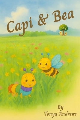 Capi & Bea by Andrews, Tonya