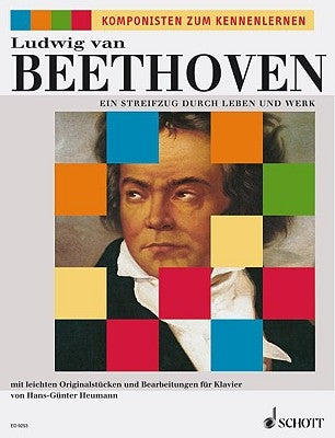 Ludwig Van Beethoven: Ein Streifzug Durch Leben Und Werk: (German Text)for Piano by Beethoven, Ludwig Van