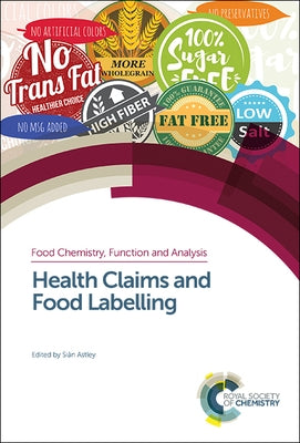 Health Claims and Food Labelling by Astley, Sian