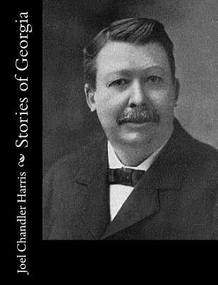 Stories of Georgia by Harris, Joel Chandler
