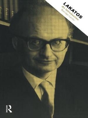 Lakatos: An Introduction by Larvor, Brendan