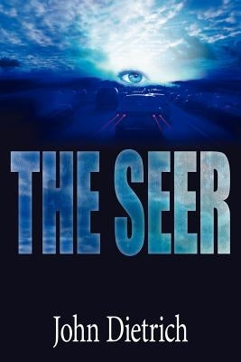 The Seer by Dietrich, John