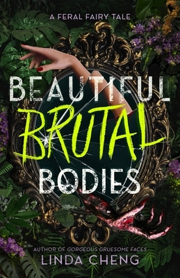 Beautiful Brutal Bodies by Cheng, Linda