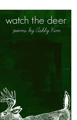 watch the deer by Kim, Ashly