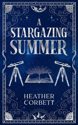 A Stargazing Summer: A Cozy Paranormal Romance Novella by Corbett, Heather